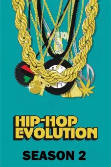 Sự phát triển của Hip-Hop (Phần 2) (Hip-Hop Evolution (Season 2))