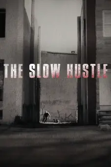 Sự Thúc Đẩy Chậm Chạp (The Slow Hustle)