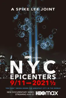 Tâm Điểm New York: Từ Vụ 11/9 Tới Nửa Đầu Năm 2021 (NYC Epicenters 9/11➔2021½)