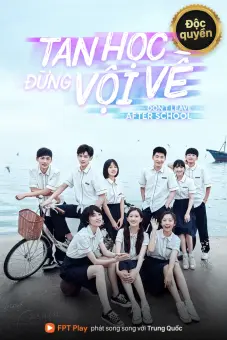 Tan Học Đừng Vội Về (Leave After School)