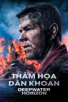 Thảm Họa Dàn Khoan (Deepwater Horizon)