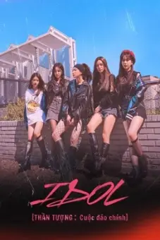 Thần tượng: Cuộc đảo chính (IDOL: The Coup)