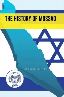 The History of Mossad (History of The Mossad)
