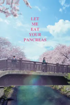 Tớ Muốn Ăn Tụy Của Cậu (Let Me Eat Your Pancreas)