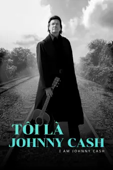 Tôi Là Johnny Cash (I Am Johnny Cash)