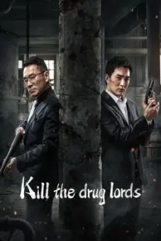 Trận Chiến Thế Giới Ngầm (Kill the Drug Lords)
