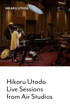 Utada Hikaru: Thu âm trực tiếp từ Air Studios (Hikaru Utada Live Sessions from AIR Studios)