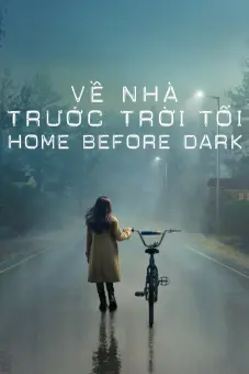 Về Nhà Trước Trời Tối (Phần 1) (Home Before Dark (Season 1))