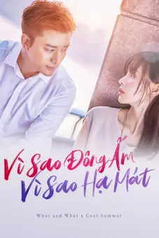 Vì Sao Đông Ấm, Vì Sao Hạ Mát (What and What a Cool Summer)