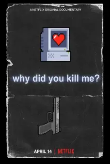 Vì sao lại giết tôi? (Why Did You Kill Me?)