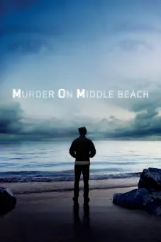Vụ Án Mạng Trên Đường Middle Beach (Murder on Middle Beach)