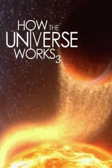 Vũ trụ hoạt động như thế nào (Phần 3) (How the Universe Works (Season 3))