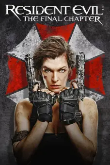 Vùng Đất Quỷ Dữ: Hồi Cuối (Resident Evil: The Final Chapter)