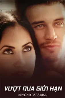 Vượt Qua Giới Hạn (Beyond Paradise)