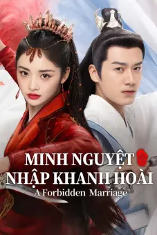 Minh Nguyệt Nhập Khanh Hoài (A Forbidden Marriage)