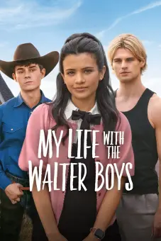 Tôi và các cậu bé nhà Walter (Phần 2) (My Life with the Walter Boys (Season 2))