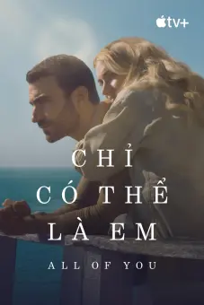 Chỉ Có Thể Là Em (All of You)