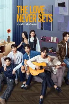 Khung Cảnh Ấy Vẫn Là Em (The Love Never Sets)