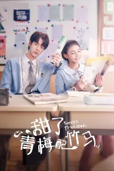 Thanh Mai Xứng Đôi Trúc Mã (Sweet First Love)
