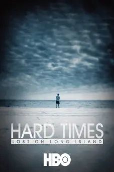 Thời Khốn Khó: Thất Nghiệp Ở Long Island (Hard Times: Lost on Long Island)