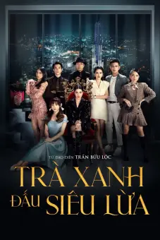 Trà Xanh Đấu Siêu Lừa (Greentea Bitch Feat Super Trick)