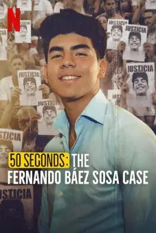 50 Giây: Vụ Án Fernando Báez Sosa (50 Seconds: The Fernando Báez Sosa Case)