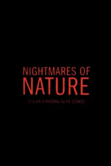 Ác Mộng Của Thiên Nhiên (Phần 2) (Nightmares of Nature (Season 2))