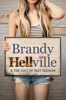 Brandy - Mặt Tối Của Thời Trang Nhanh (Brandy Hellville & the Cult of Fast Fashion)