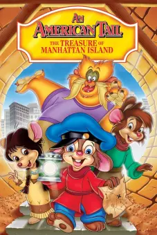 Chú Chuột Mỹ 3 Kho Báu Đảo Manhattan (An American Tail: The Treasure of Manhattan Island)