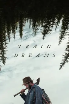 Giấc Mơ Xe Lửa (Train Dreams)