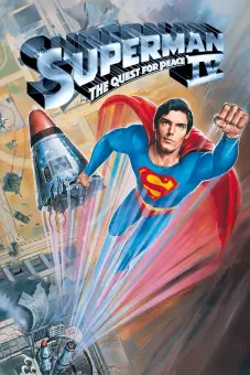 Siêu Nhân 4: Nhiệm Vụ Gìn Giữ Hòa Bình (Superman IV: The Quest for Peace)