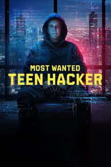Truy Nã Đặc Biệt: Tin Tặc Tuổi Mới Lớn (Most Wanted: Teen Hacker)