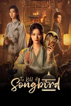 Ai Đã Giết Chim Hoạ Mi? (To Kill a Songbird)