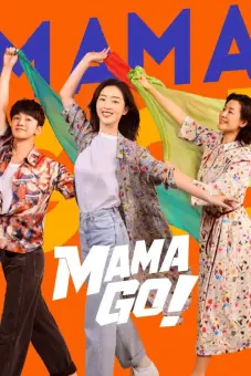 Mẹ Tôi Là Hoa Khôi (Mama Go!)