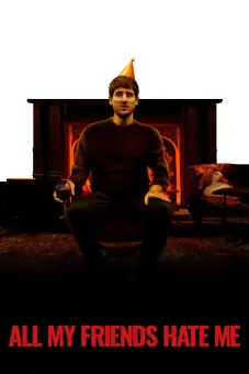 Bạn Bè Đều Ghét Tôi (All My Friends Hate Me)