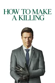 Cách Giết Để Giàu (How to Make a Killing)