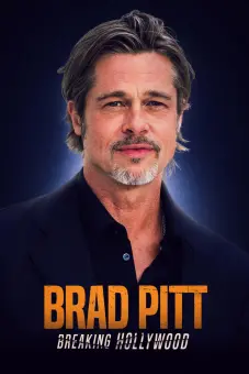 Siêu Sao Điện Ảnh Hollywood (Brad Pitt: Breaking Hollywood)