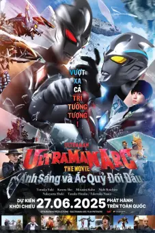 Ultraman Arc: Ánh Sáng Và Ác Quỷ Đối Đầu (Ultraman Arc the Movie: The Clash of Light and Evil)