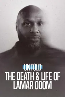 Bí mật giới thể thao: Cuộc đời và cái chết của Lamar Odom (Untold: The Death & Life of Lamar Odom)