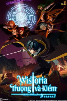 Wistoria: Trượng và Kiếm (Phần 2) (Wistoria: Wand and Sword (Season 2))