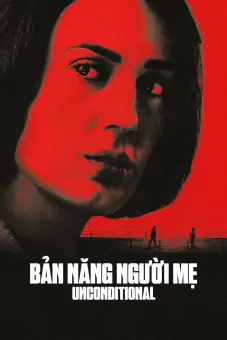 Bản Năng Người Mẹ (Unconditional)