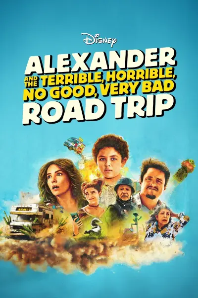 Alexander và Chuyến Đi Tồi Tệ, Kinh Khủng, Chán Nản, Bực Bội (Alexander and the Terrible, Horrible, No Good, Very Bad Road Trip)
