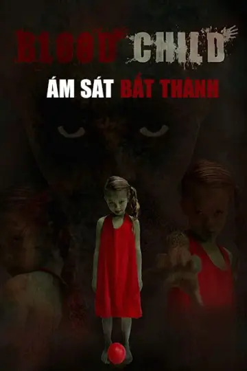 Ám Sát Bất Thành (Blood Child)