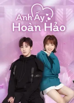 Anh Ấy Hoàn Hảo (Love Crossed)