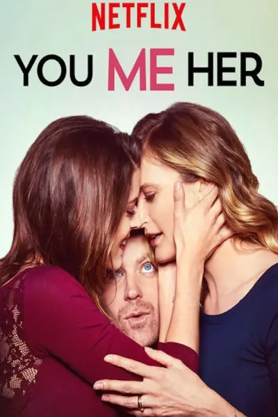 Anh, em, cô ấy (Phần 5) (You Me Her (Season 5))