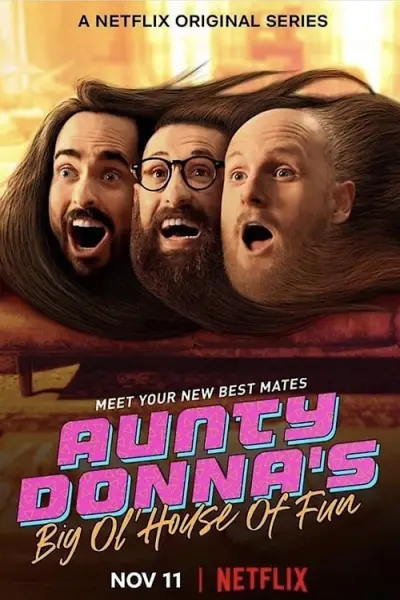 Aunty Donna: Ngôi nhà vui vẻ (Aunty Donna's Big Ol' House of Fun)