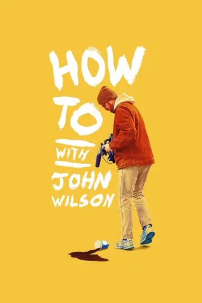 Cách Để... Với John Wilson (Phần 1) (How To with John Wilson (Season 1))