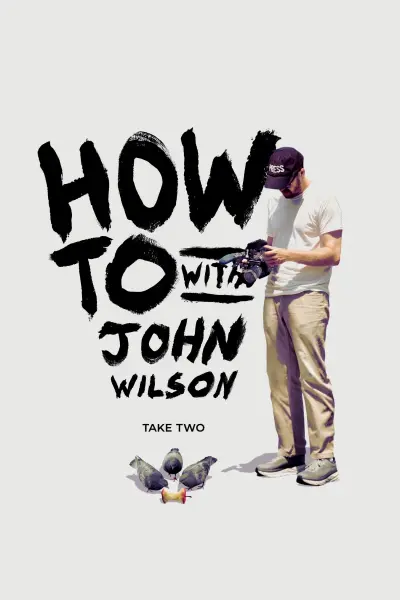 Cách Để... Với John Wilson (Phần 2) (How To with John Wilson (Season 2))