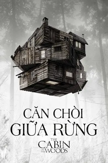 Căn Chòi Giữa Rừng (The Cabin In The Woods)