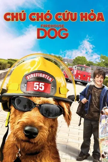 Chú chó cứu hỏa (Firehouse Dog)